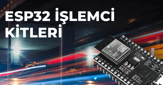 ESP32 İşlemci Kitleri